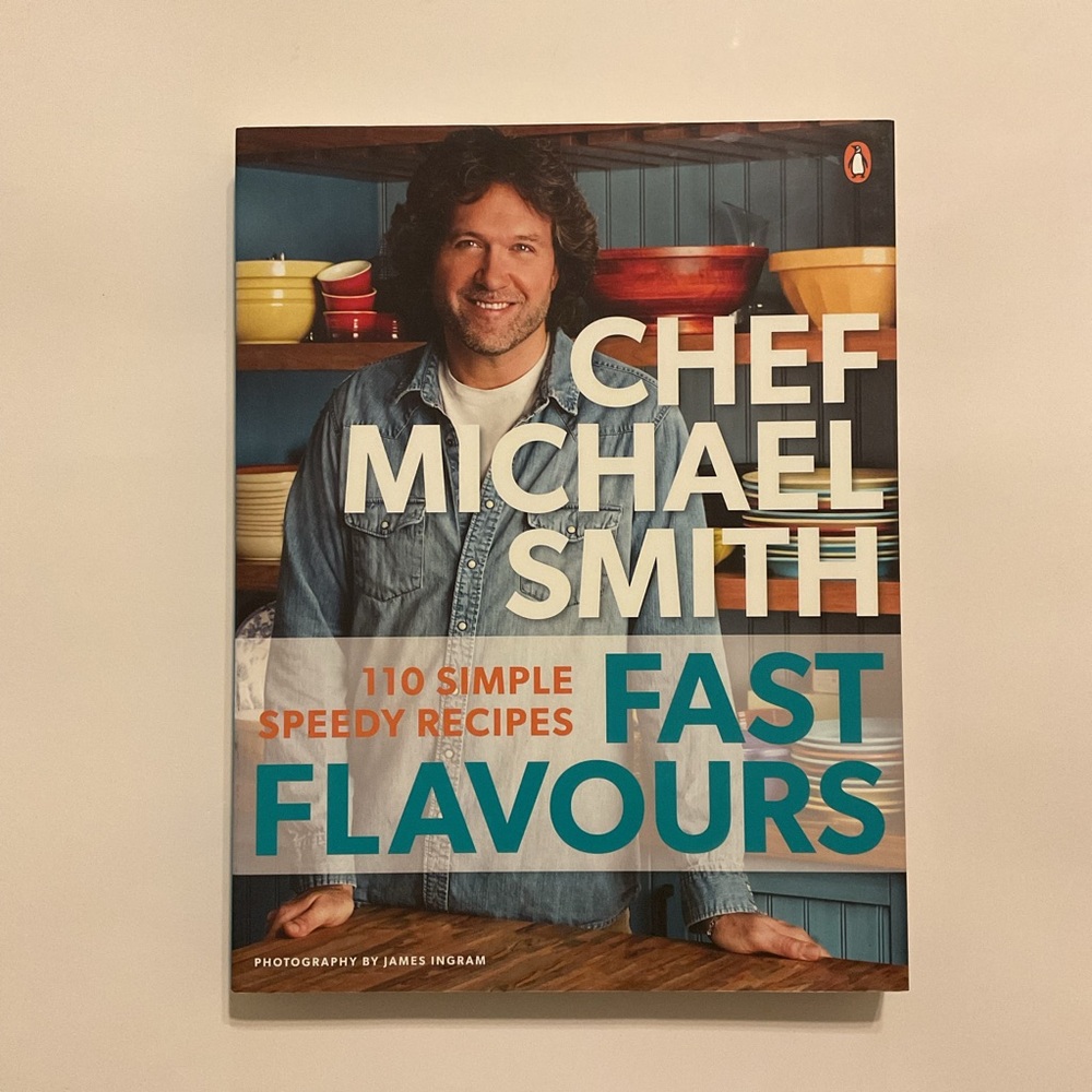 Fast Flavours: 110 Simple Speedy Recipes by Chef Michael Smith Paperback 2012